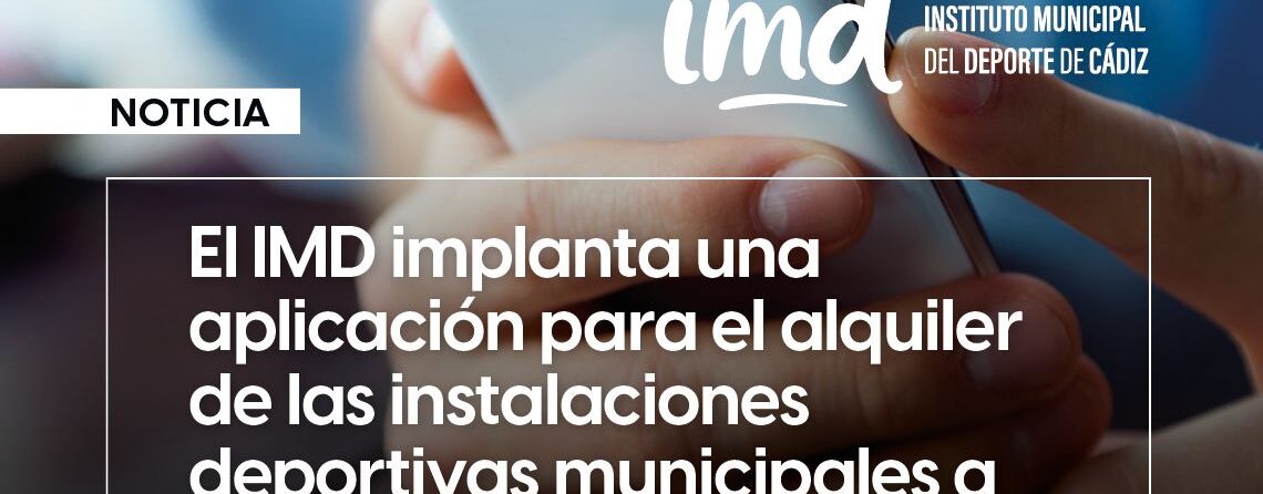 Nueva app para alquiler de instalaciones deportivas municipales en Cádiz